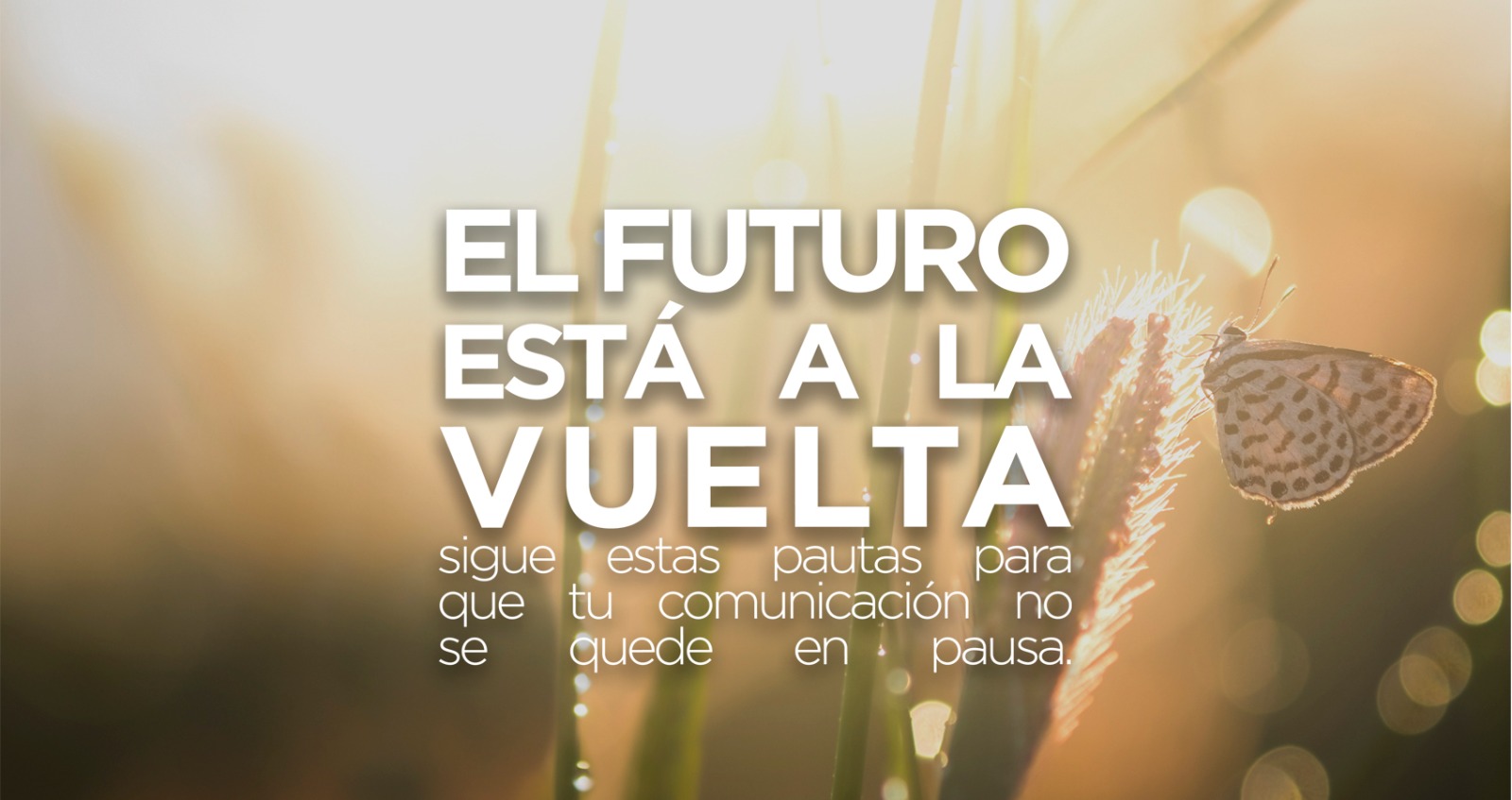 El futuro está a la vuelta: ¿cómo te preparas para su llegada?