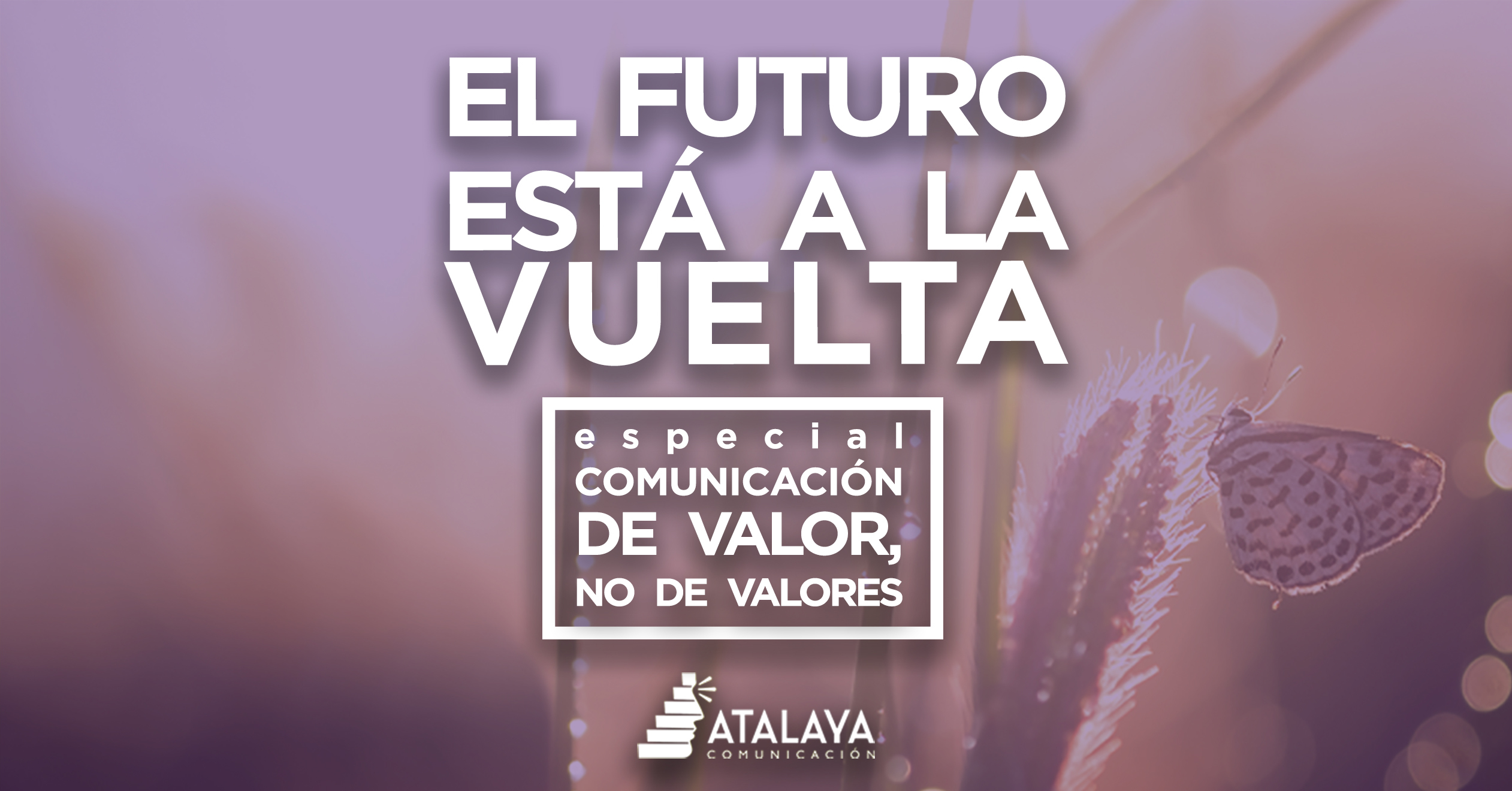 La comunicación: cuestión de valor, más que de valores