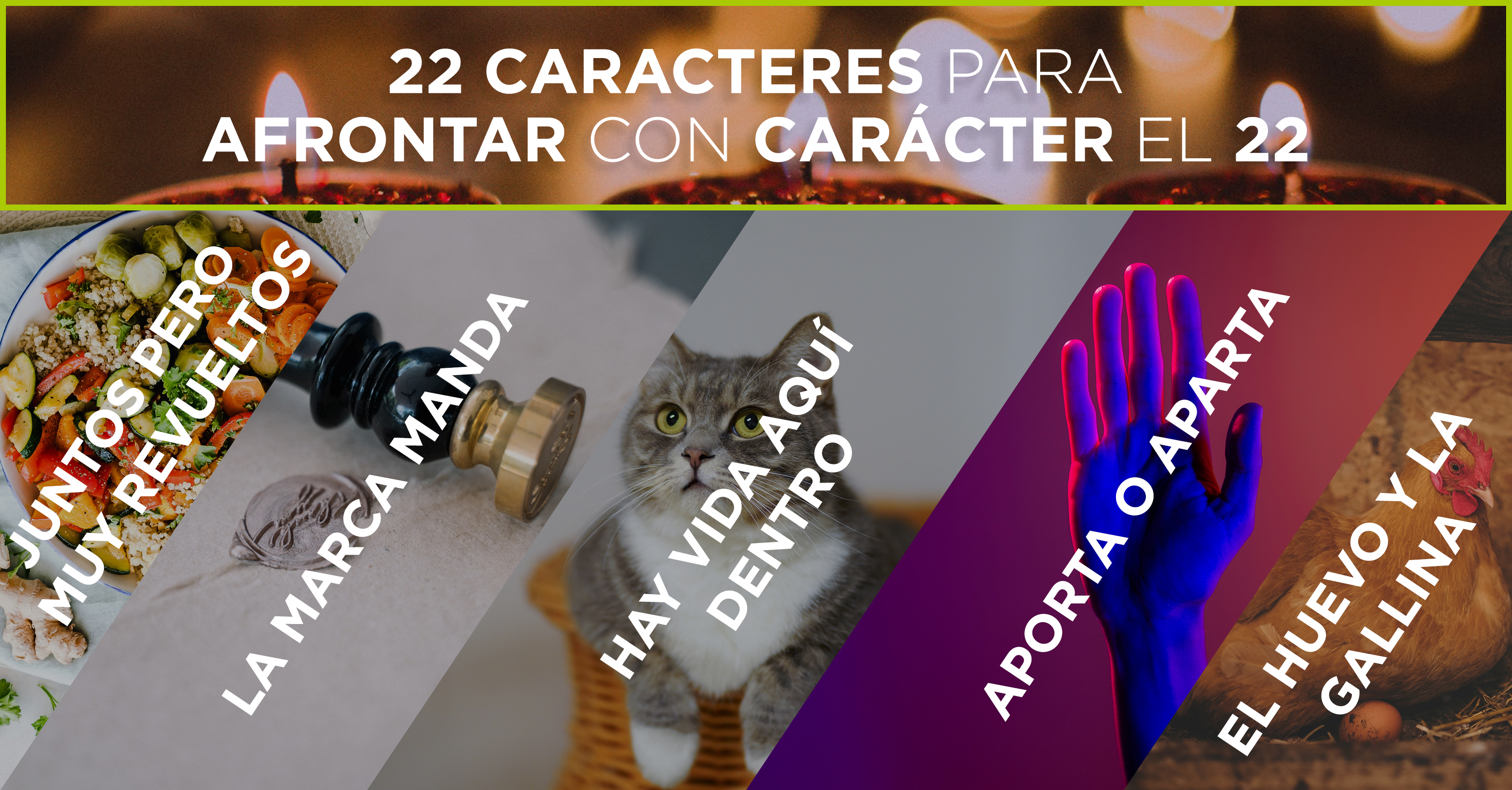 22 caracteres para afrontar con carácter el 22