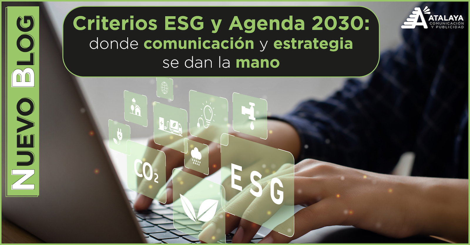 Criterios ESG y Agenda 2030: donde comunicación y estrategia se dan la mano 