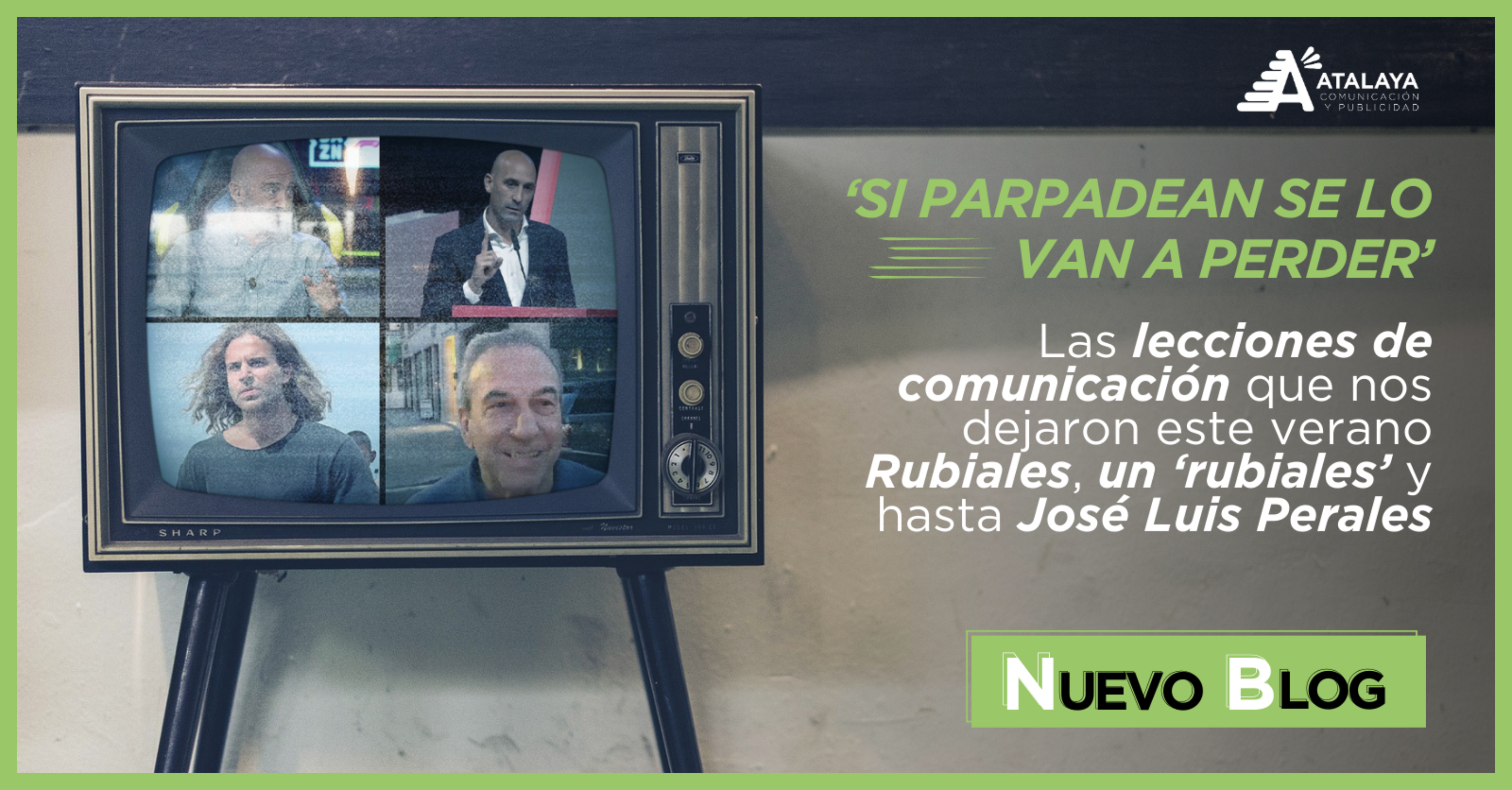 ‘Si parpadean se lo van a perder’: las lecciones de comunicación que nos dejaron este verano Rubiales, un ‘rubiales’ y hasta José Luis Perales